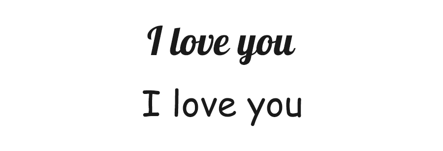 "I love you", written in two different fonts.