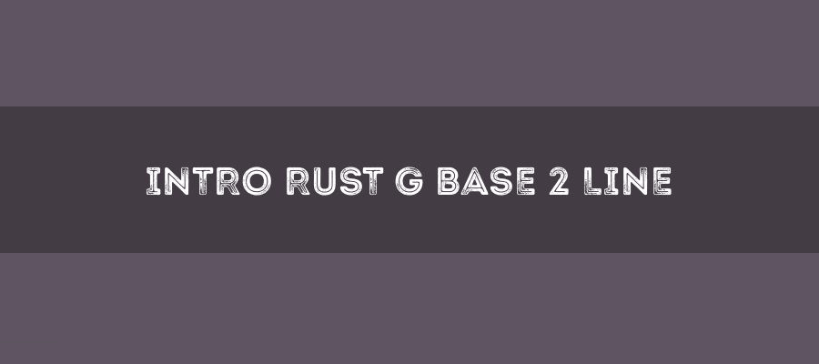 Intro Rust font example